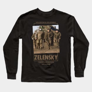 zelensky - I Need Ammunition not a ride Long Sleeve T-Shirt